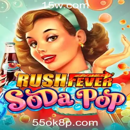 RushFeverSodaPop: Conheça o Jogo Que Está Dominando a 55ok8.com Plataforma